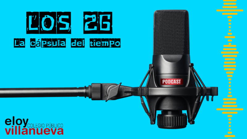 Podcast – Los 26: La cápsula del tiempo